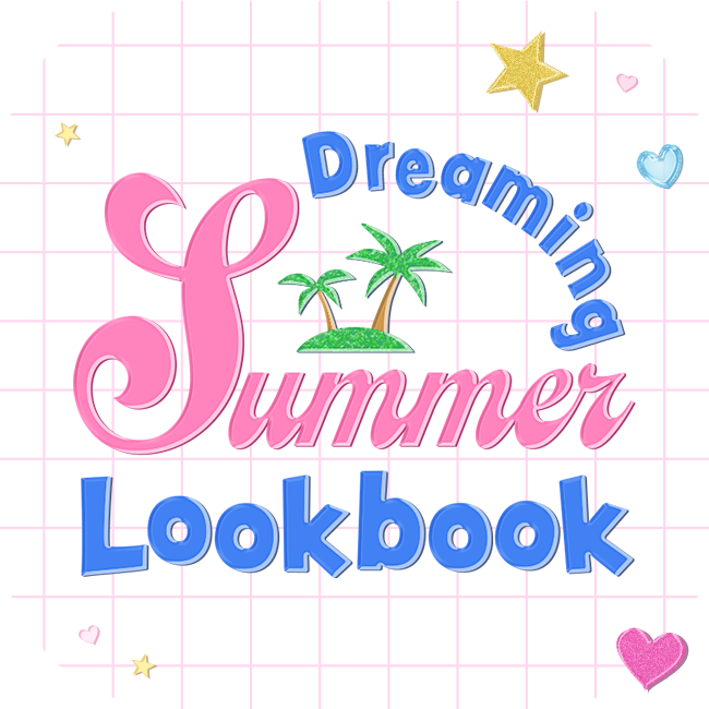 Dreaming Summer Lookbook