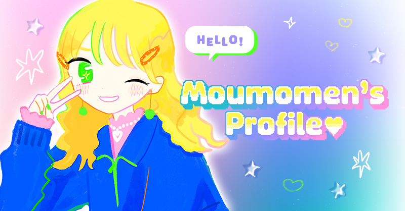 Moumomen's Profile♡